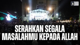 Serahkan Segala Masalahmu Kepada Allah  Ustadz Abdul Somad [upl. by Ahsienroc]