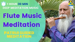 Patriji GuidedMeditation MeditaionMusic  130 Hour Guided Flute Music Meditation  Patriji [upl. by Tildi]