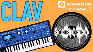 NOVATION MiniNova  CLAV Sounds Like This [upl. by Cannice744]