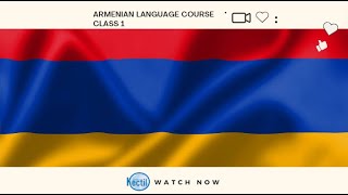 Armenian Language Course Class 1 [upl. by Nongim189]