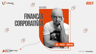 🔴FINANÇAS CORPORATIVAS  REVISÃO [upl. by Hgielra]