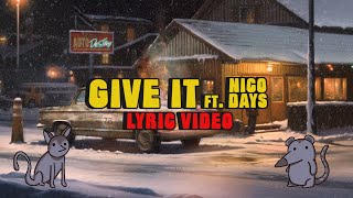 MyKey  Give It ft Nico Days Official Lyric Video [upl. by Aremus]