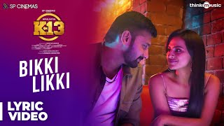 K13  Bikki Likki Song Lyric Video  Arulnithi Shraddha Srinath  Sam CS  Barath Neelakantan [upl. by Dennard]