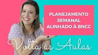 VOLTA ÀS AULAS  PLANEJAMENTO SEMANAL ALINHADO À BNCC COM ATIVIDADES  ENSINO REMOTO E PRESENCIAL [upl. by Asiul152]