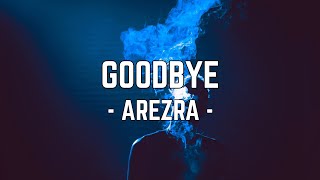 AREZRA  Goodbye  Lyrics Video [upl. by Hardy]