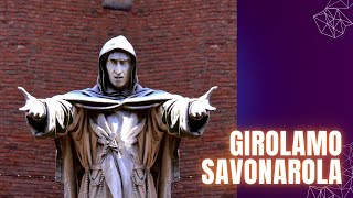 GIROLAMO SAVONAROLA [upl. by Godspeed]