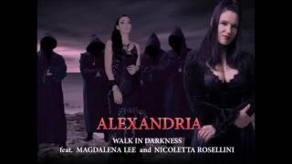 WALK IN DARKNESS  Alexandria feat Magdalena Lee and NicolettaRosellini [upl. by Zug]