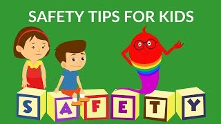 Safety Tips for Kids  What are safety rules for kids Video for Kids [upl. by Zima]