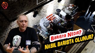 Barista Nedir Nasıl Barista Olunur [upl. by Maleki146]