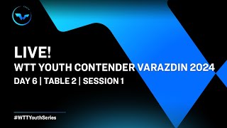 LIVE  T2  Day 6  WTT Youth Contender Varazdin 2024  Session 1 [upl. by Ennael]