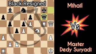 Online chess matches in the lichess app  Master Dedy Suryadi vs Mihail [upl. by Riocard]