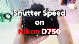 How to Adjust Shutter Speed on Nikon D750 [upl. by Aysan]