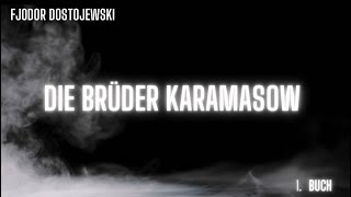 Die Brüder Karamasow  Fjodor M Dostojewski  Buch 1  Hörbuch [upl. by Meehsar]