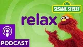 Sesame Street Relax Word on the Street Podcast [upl. by Harrington]