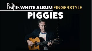 Piggies  The Beatles  4K   Fingerstyle Guitar FREE TAB [upl. by Noremak]