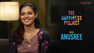 Anusree  The Happiness Project  Kappa TV [upl. by Baldridge]