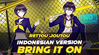 MV BRING IT ON  Rettou Joutou VERSI INDONESIA 劣等上等  Andi Adinata amp djalto Cover [upl. by Anairb]