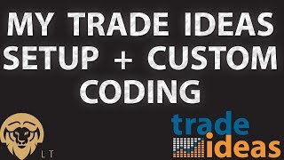 Setting up Trade Ideas Part 2 My setup  Custom Formulas  Coding [upl. by Athiste935]