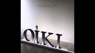 Oiki  Hands Up OFFICIAL 1080P HD [upl. by Ku]