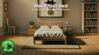 Make Your Bed by Admiral William H McRaven [upl. by Durer]