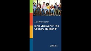 Plot summary “The Country Husband” by John Cheever in 5 Minutes  Book Review [upl. by Karlie]