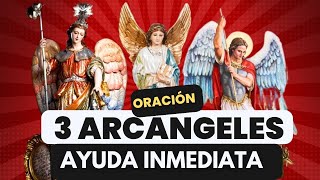 oración BIBLICA a los 3 ARCANGELES MIGUEL RAFAEL MIGUEL para ATRAER su AUXILIO Y AYUDA INMEDIATA [upl. by Gerri]