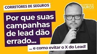 Por que leads para corretora de seguros são assim  Super Corretor de Seguros [upl. by Nevear]