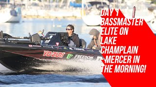 Bassmaster Elite Series Day 1 on Lake Champlain  Mercer in the Morning [upl. by Eniksre]