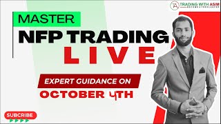 How to Trade in NFP 4th Oct Live Streaming – Learn from Expert Sir Abbas and Malik Irfan [upl. by Alejoa]