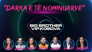 Darka e të nominuarve  Big Brother VIP Kosova  24102024 [upl. by Edniya]