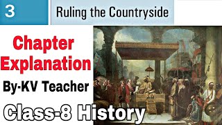 PART3 Ruling The Countryside  Class8 History NCERT chapter3 Explanation ByKV Teacher [upl. by Medardas101]