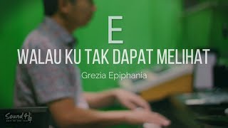 Walau ku tak dapat melihat  Grezia Epiphania KaraokeMin1E1 [upl. by Hartzell]