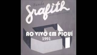 BANDA GRAFITH DAS ANTIGAS 1991 EM PICUI PB [upl. by Heyer550]