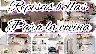 REPISAS BELLAS PARA LA COCINA OBTÉN LA TUYA 🤗 [upl. by Gardie]