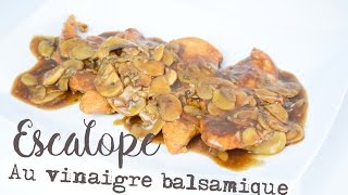 Escalope Au Vinaigre Balsamique [upl. by Ama]