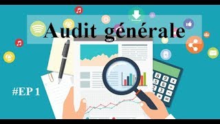 EP 1 Audit générale Introduction [upl. by Cally192]