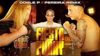 FIESTA PUNKY  DOBLE P x PEREIRA REMIX Video Oficial [upl. by Sitelc]