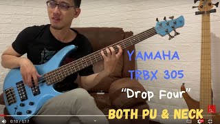 Yamaha TRBX 305 Drop Four [upl. by Dorcea]