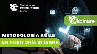 Webinar METODOLOGÍA AGILE EN AUDITORÍA INTERNA [upl. by Nido]