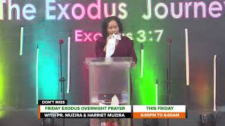 Dont miss the Friday Exodus Overnight Prayer at 600 pm with Pr Muzira and Pr Harriet Muzira [upl. by Lodnar]