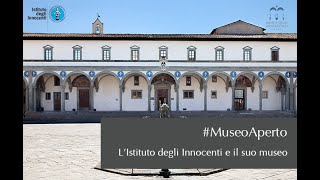 MuseoAperto  LIstituto degli innocenti e il suo Museo [upl. by Salkcin]