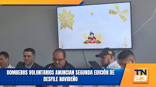 Bomberos Voluntarios anuncian segunda edición de desfile navideño [upl. by Nnyltak]