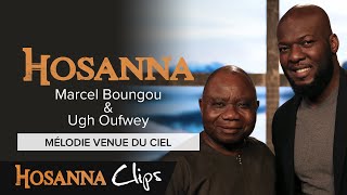 Mélodie venue du ciel  Hosanna clips  Marcel Boungou [upl. by Amelita280]