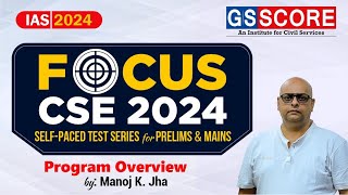 Focus UPSC 2024 Self Paced Test Series for Prelims and Mains  Programme Overview By Manoj K Jha [upl. by Einnob]