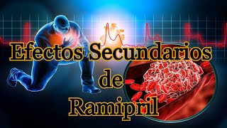 Efectos Secundarios de Ramipril [upl. by Seta]