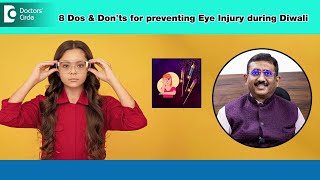 8 Dos amp Donts to prevent EYE INJURY during Diwali  Eye Care DrSriram RamalingamDoctors Circle [upl. by Eleumas640]