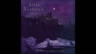 Altar Nocturno  Solitude of Eternal Night Full EP Premiere [upl. by Kwei]