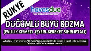 Düğümlü Yapılmış Büyü Sihir Bozmak için Rukye I Evlilik I İş yeri I Nasip I Büyü Bozma [upl. by Brennan]