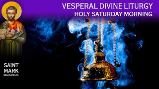 20240504 LIVE Greek Orthodox Vesperal Liturgy of Saint Basil the Great on Holy Saturday Morning [upl. by Heda444]