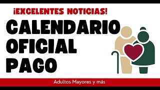 ADULTOS MAYORES CALENDARIO OFICIAL PAGO PENSION [upl. by Nwahsek]